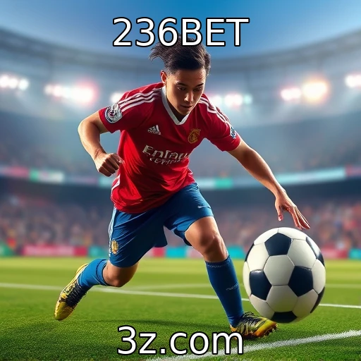 236BET Análise das Melhores Apostas de Futebol para Este Mês