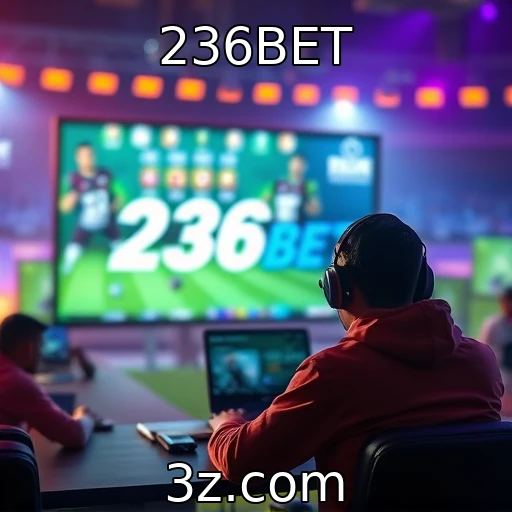 236BET Apostas Esportivas: Estratégias Para Maximizar Seus Ganhos na 236BET